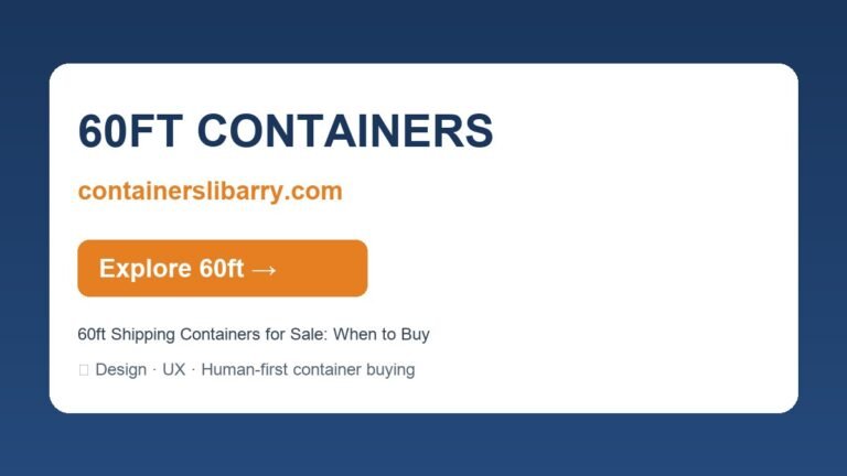 60ft Shipping Containers for Sale: When to Buy — 60FT CONTAINERS | containerslibarry.com