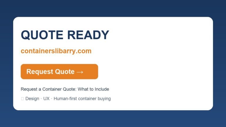 Request a Container Quote: What to Include — QUOTE READY | containerslibarry.com